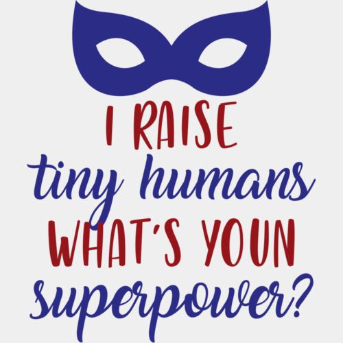 I raise tiny humans Thumbnail